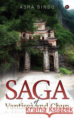 Saga of Vantissà and Chun: A Celestial Harmony Bindu, Asha 9781642493412 Notion Press, Inc - książka