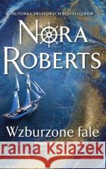 Saga rodu Quinnów T.1 Wzburzone fale Nora Roberts 9788382894417 Świat Książki - książka