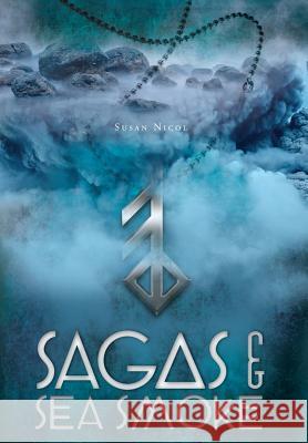 Sagas & Sea Smoke Susan Nicol 9781525531583 FriesenPress - książka