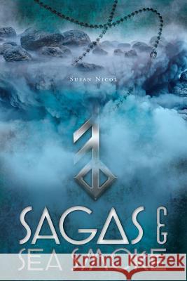 Sagas & Sea Smoke Susan Nicol 9781525531590 FriesenPress - książka