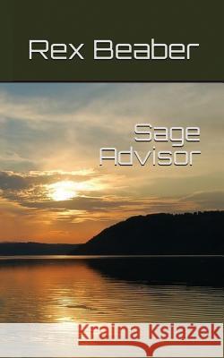 Sage Advisor Rex Julian Beaber Brandon Emet Beaber Lucy Maslarska 9781733242608 Brandon Beaber - książka