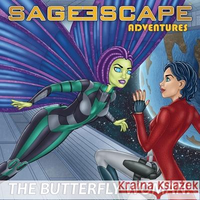 Sage Escape Adventures: The Butterfly Woman Damian S. Stephens Damian S. Stephens 9780645155006 Primal Archetype - książka