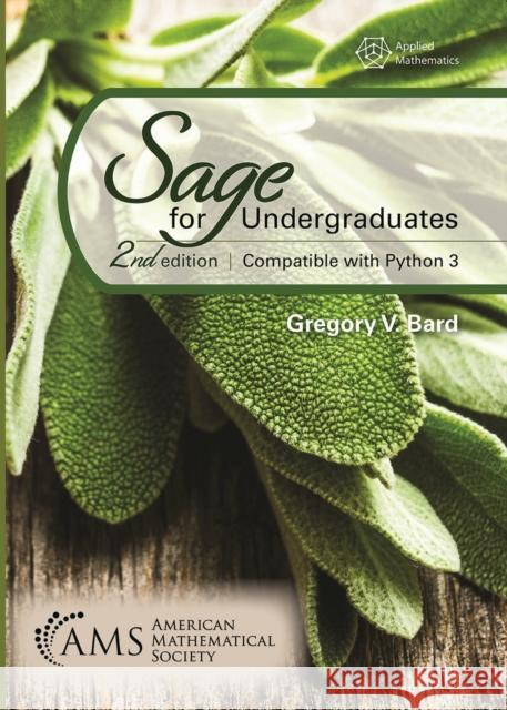 Sage for Undergraduates: Second Edition, Compatible with Python 3 Gregory V. Bard 9781470461553 American Mathematical Society - książka