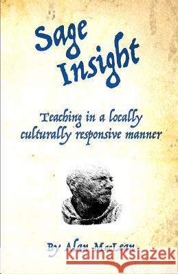 Sage Insight: Teaching in a Culturally Responsive Manner Alan D. MacLean 9781547113293 Createspace Independent Publishing Platform - książka