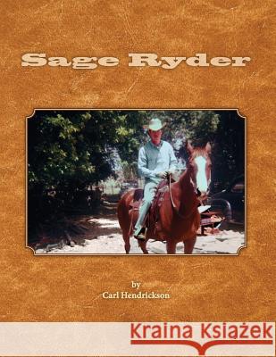 Sage Ryder Carl E. Hendrickson 9781484110140 Createspace - książka