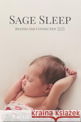 Sage Sleep: Rested and Connected Rachel Rainbolt 9781533394705 Createspace Independent Publishing Platform - książka