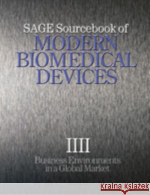 Sage Sourcebook of Modern Biomedical Devices: Business Environments in a Global Market Dri 9781412950541 Sage Publications - książka