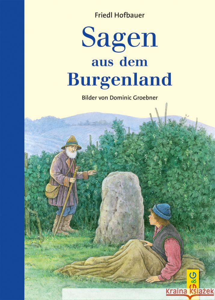 Sagen aus dem Burgenland Hofbauer, Friedl 9783707424355 G & G Verlagsgesellschaft - książka