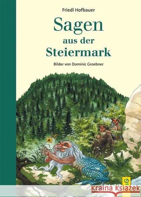 Sagen aus der Steiermark Hofbauer, Friedl 9783707422702 G & G Verlagsgesellschaft - książka