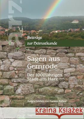 Sagen aus Gernrode: der 1000jährigen Stadt am Harz Kiehne, Carsten 9783746036762 Books on Demand - książka