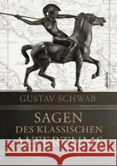 Sagen des klassischen Altertums : Vollständige Ausgabe Schwab, Gustav 9783866476875 Anaconda - książka