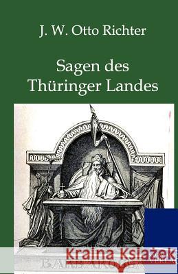 Sagen des Thüringer Landes Richter, J. W. Otto 9783846002124 Salzwasser-Verlag - książka