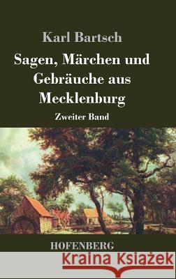 Sagen, Marchen Und Gebrauche Aus Mecklenburg Karl Bartsch   9783843025263 Hofenberg - książka