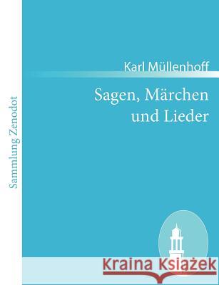 Sagen, Märchen und Lieder Müllenhoff, Karl 9783843058445 Contumax Gmbh & Co. Kg - książka