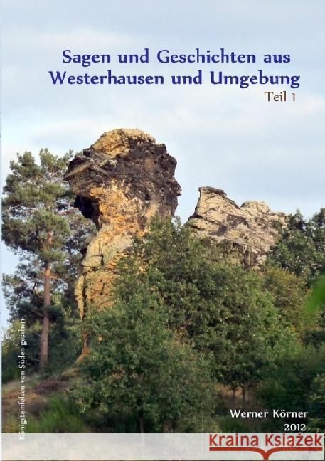 Sagen und Geschichten aus Westerhausen und Umgebung Körner, W. 9783844251944 epubli - książka