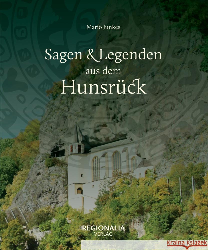 Sagen und Legenden aus dem Hunsrück Junkes, Mario 9783955403720 Regionalia Verlag - książka