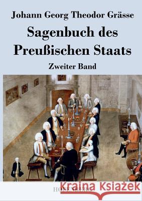 Sagenbuch des Preußischen Staats: Zweiter Band Johann Georg Theodor Grässe 9783843045346 Hofenberg - książka