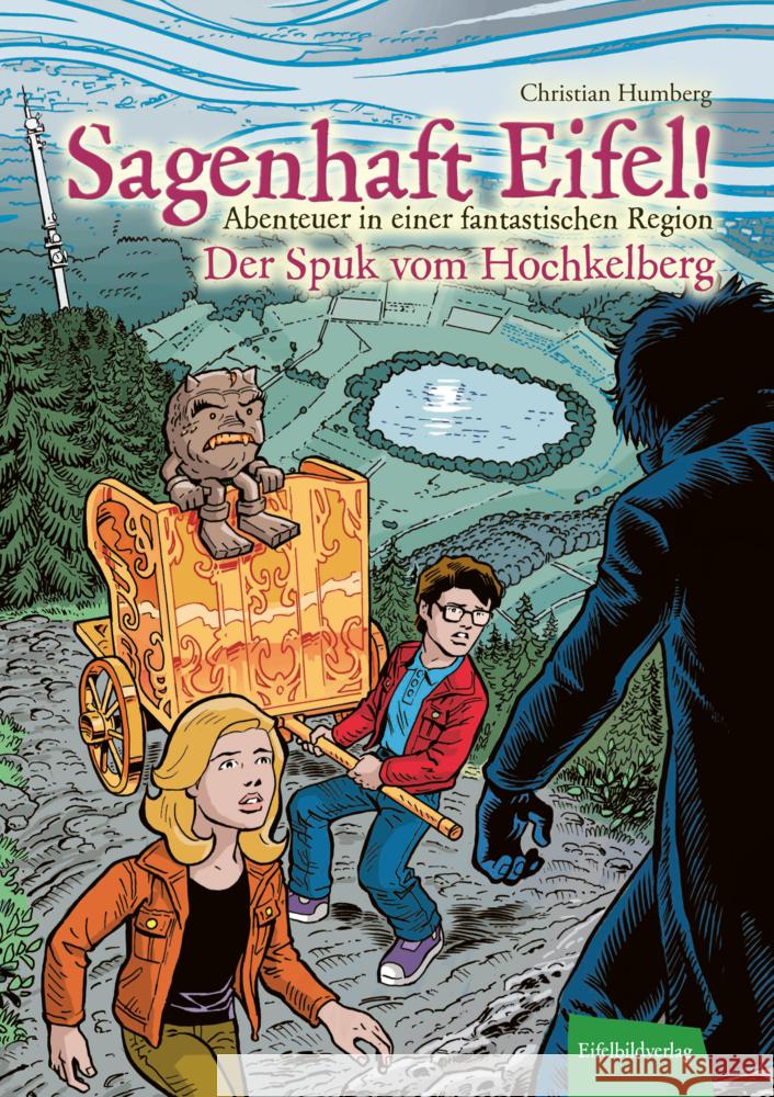 Sagenhaft Eifel! - Abenteuer in einer fantastischen Region Humberg, Christian 9783985080182 Eifelbildverlag - książka