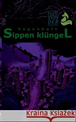 Sagenhaft: Sippen Kl?ngel Ellie Vo 9783695172399 Bod - Books on Demand - książka