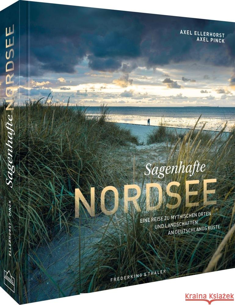 Sagenhafte Nordsee Ellerhorst, Axel, Pinck, Axel 9783954164011 Frederking & Thaler - książka