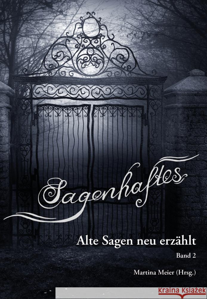 Sagenhaftes - Alte Sagen neu erz?hlt Band 2 Martina Meie 9783990511275 Papierfresserchens Mtm-Verlag - książka