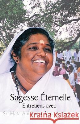 Sagesse ?ternelle - Tome 1 Swami Jnanamritananda Puri               Amma                                     Sri Mata Amritanandamayi Devi 9781680378818 M a Center - książka