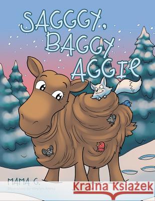 Sagggy, Baggy Aggie Mama G. 9781504905794 Authorhouse - książka