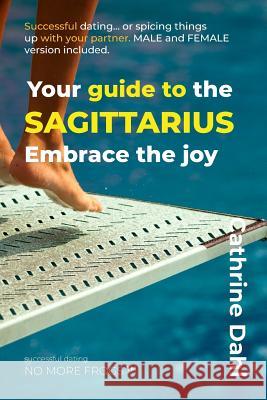 Sagittarius - No More Frogs: Successful Dating Cathrine Dahl 9788293697299 No More Frogs - książka