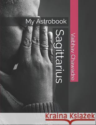Sagittarius: My Astrobook Vaibhav Chawadre 9781070342412 Independently Published - książka