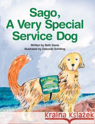 Sago, a Very Special Service Dog Beth Davis Deborah Schilling 9780982297490 Pawsative Tales Inc. - książka