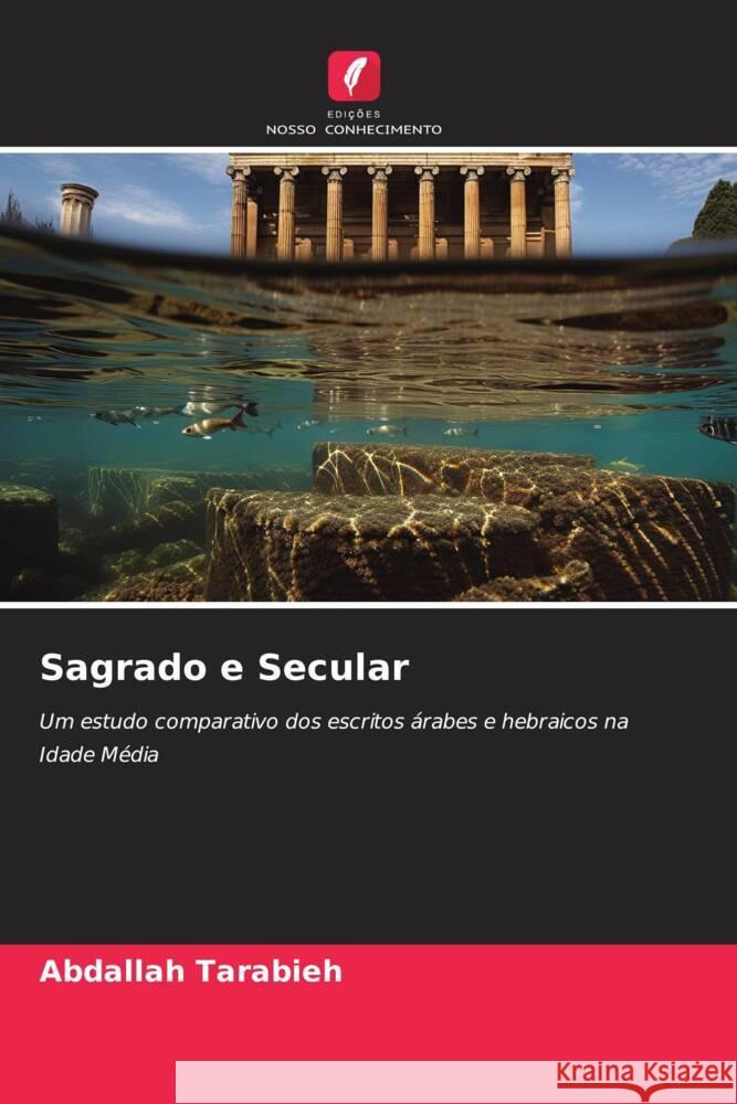 Sagrado e Secular Tarabieh, Abdallah 9786208618193 Edições Nosso Conhecimento - książka