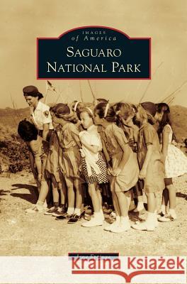 Saguaro National Park Jane Eppinga 9781531664152 Arcadia Publishing Library Editions - książka