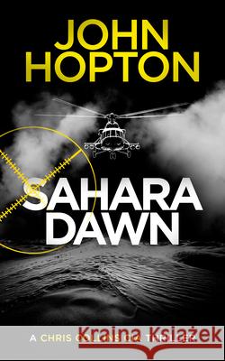 Sahara Dawn: A Chris Collins CIA Thriller John Hopton 9781036712341 Vinci Books Ltd - książka
