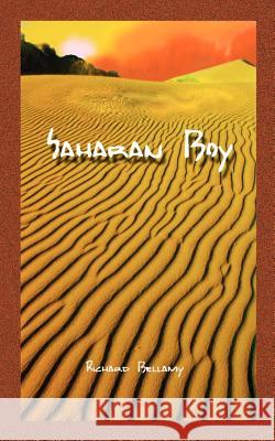 Saharan Boy Richard Bellamy 9781403360106 Authorhouse - książka