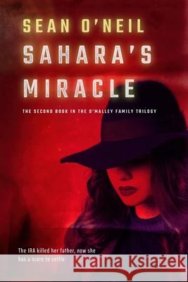 Sahara's Miracle: The Second Book of the O'Malley Family Trilogy Sean O'Neil 9781676924111 Independently Published - książka