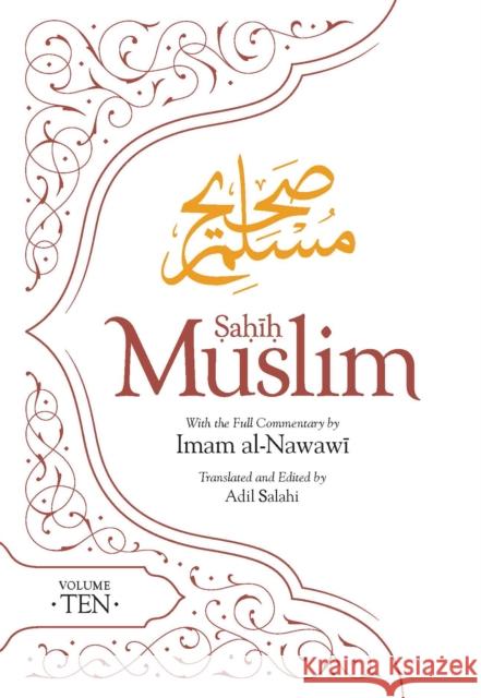 Sahih Muslim (Volume 10): With the Full Commentary by Imam Nawawi Imam Abul-Husain Muslim 9780860379379 Kube Publishing Ltd - książka