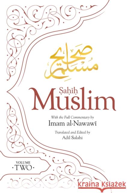 Sahih Muslim (Volume 2): With the Full Commentary by Imam Nawawi Salahi, Adil 9780860377573 Islamic Foundation - książka