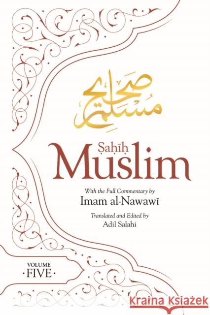 Sahih Muslim (Volume 5): With the Full Commentary by Imam Nawawi  9780860377191 Kube Publishing Ltd - książka