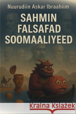 Sahmin Falsafad Soomaaliyeed Nuuradiin Askar Ibraahiim 9781912411351 Looh Press - książka