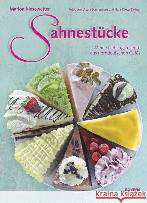 Sahnestücke : Meine Lieblingsrezepte aus norddeutschen Cafés Kiesewetter, Marion 9783804214897 Boyens Buchverlag - książka