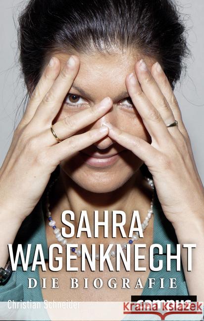 Sahra Wagenknecht : Die Biografie Schneider, Christian 9783593509860 Campus Verlag - książka