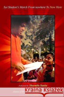 Sai Student's March from nowhere to Now Here Sanka, Sharmila 9781722601836 Createspace Independent Publishing Platform - książka