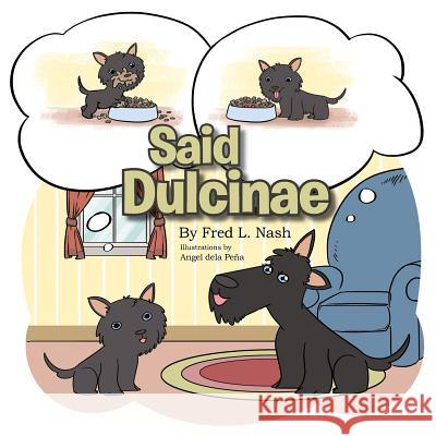Said Dulcinae Fred L. Nash 9781499062649 Xlibris Corporation - książka