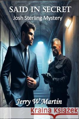 Said in Secret Jerry W Martin 9798399967370 Independently Published - książka