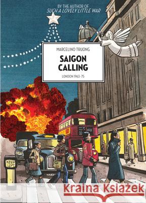 Saigon Calling: London 1963-75 Marcelino Truong David Homel 9781551526898 Arsenal Pulp Press - książka
