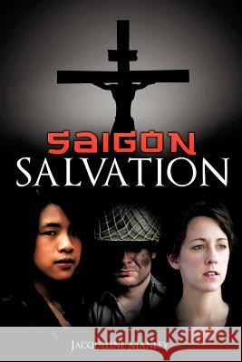 Saigon Salvation Jacqueline Manley 9781609579111 Xulon Press - książka