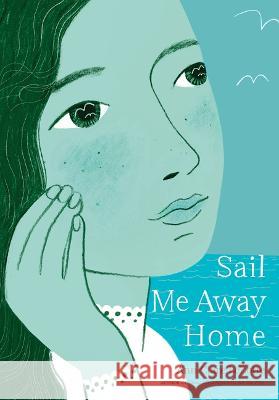 Sail Me Away Home (Book #3 in the Show Me a Sign Trilogy) Lezotte, Ann Clare 9781338742503 Scholastic Press - książka