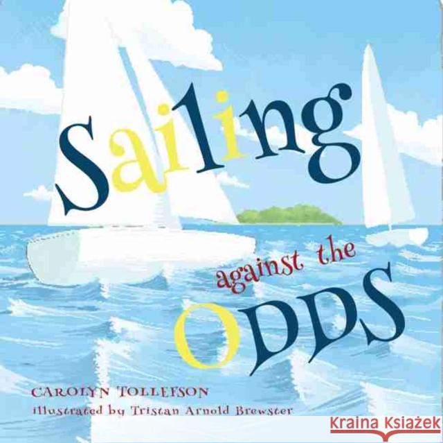 Sailing Against the Odds Carolyn Tollefson 9781622889006 Stephen F. Austin University Press - książka