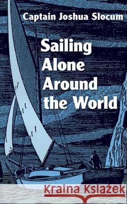 Sailing Alone Around the World Joshua Slocum 9780486203263 Dover Publications Inc. - książka