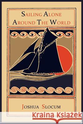 Sailing Alone Around the World Joshua Slocum 9781614271895 Martino Fine Books - książka